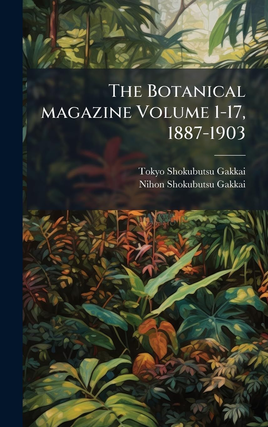 The Botanical magazine Volume 1-17, 1887-1903