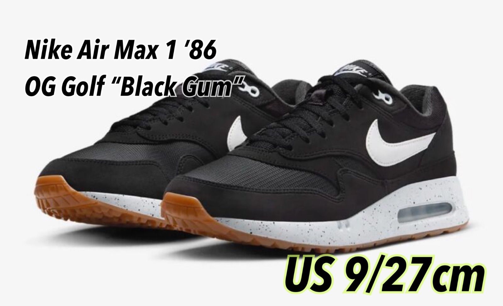 Nike Air Max 1 '86 OG Golf “Black Gum”ナイキ エア マックス1 '86