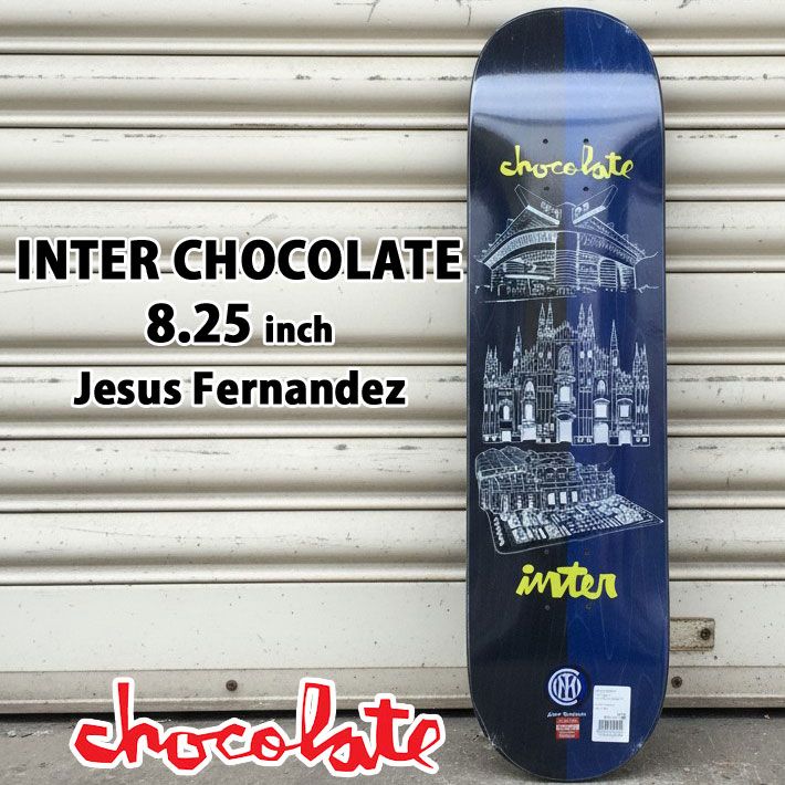 チョコレート スケートボード デッキ CHOCOLATE INTER CHOCOLATE 8.25inch [CH2] JESUS FERNANDEZ ヘスース・フェルナンデス スケボー【即】