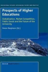 [1A]Prospects of Higher Education: Globalization Market Competition Public Goods and the Future of the University (Educational Fut