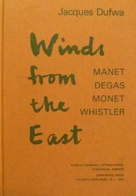 [2A]Winds from the East: Study in the Art of Manet Degas Monet and Whistler 1856-86