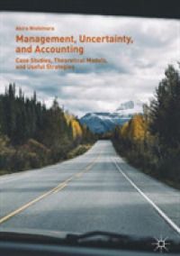 [2G]Management Uncertainty and Accounting: Case Studies Theoretical Models and Useful Strategies