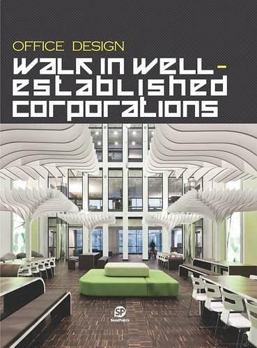 [1B]Office design:walk in well established corporations: walk in well established corporations