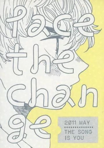 【中古】女性向け一般同人誌（BL含む） ≪オリジナル≫ 【コピー誌】Face the chan ge / たなと / the song is you