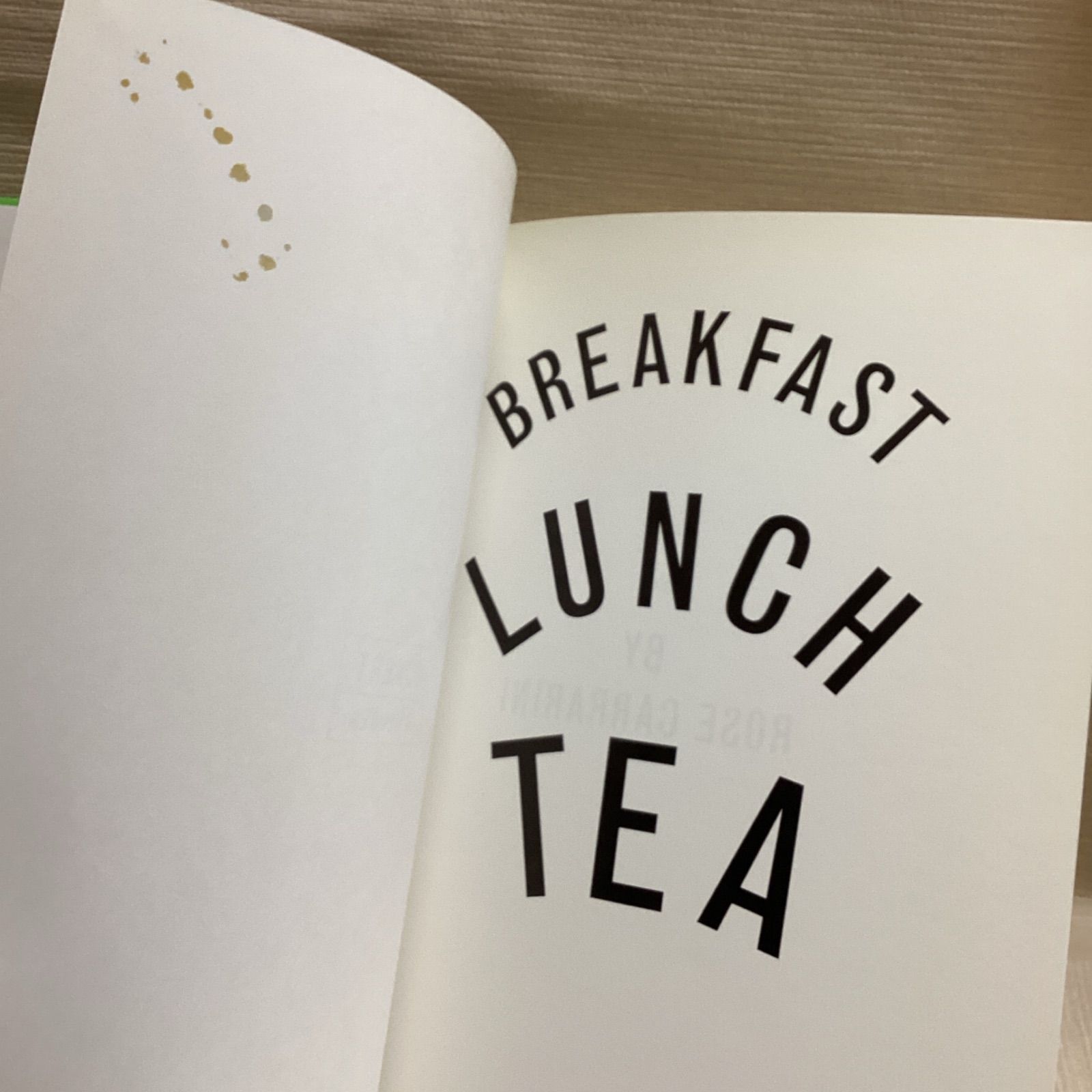 Breakfast, Lunch, Tea: The Many Little Meals of Rose Bakery ローズ
