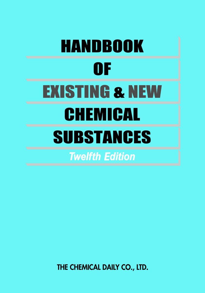 HANDBOOK OF EXISTING & NEW CHEMICAL SUBSTANCES 12TH EDITION