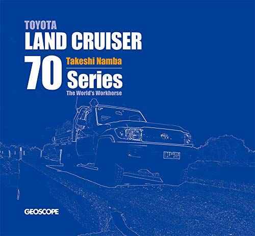 トヨタ ランドクルーザー 70系 -世界のワークホース- TOYOTA LAND CRUISER 70 SERIES -The World's Workhorse-as 82f57478