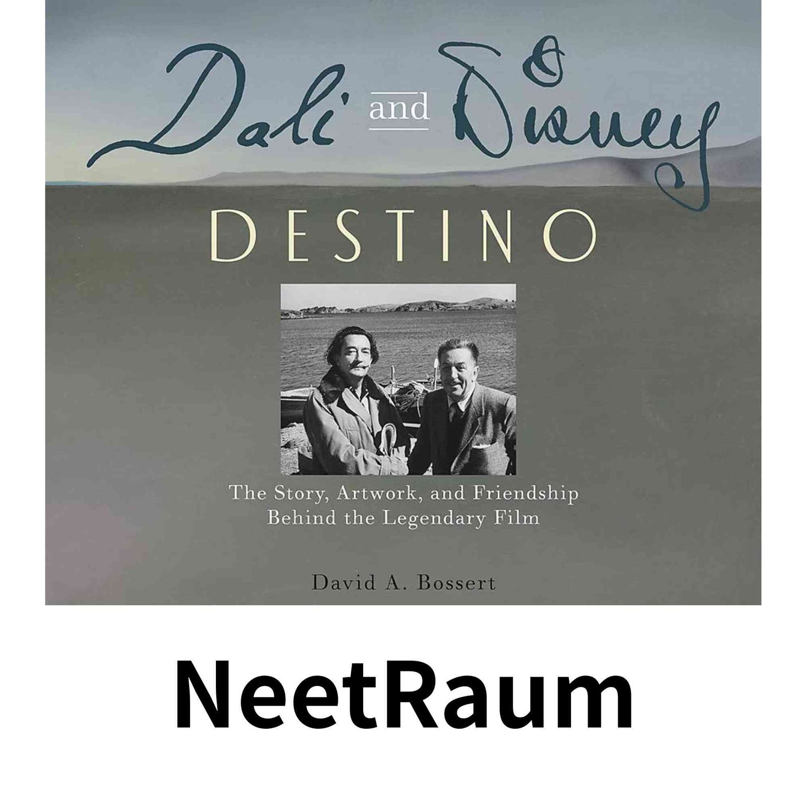 Dali and Disney: Destino: The Story, Artwork, and Friendship Behind the Legendary Film (Disney Editions Deluxe) [ハード…