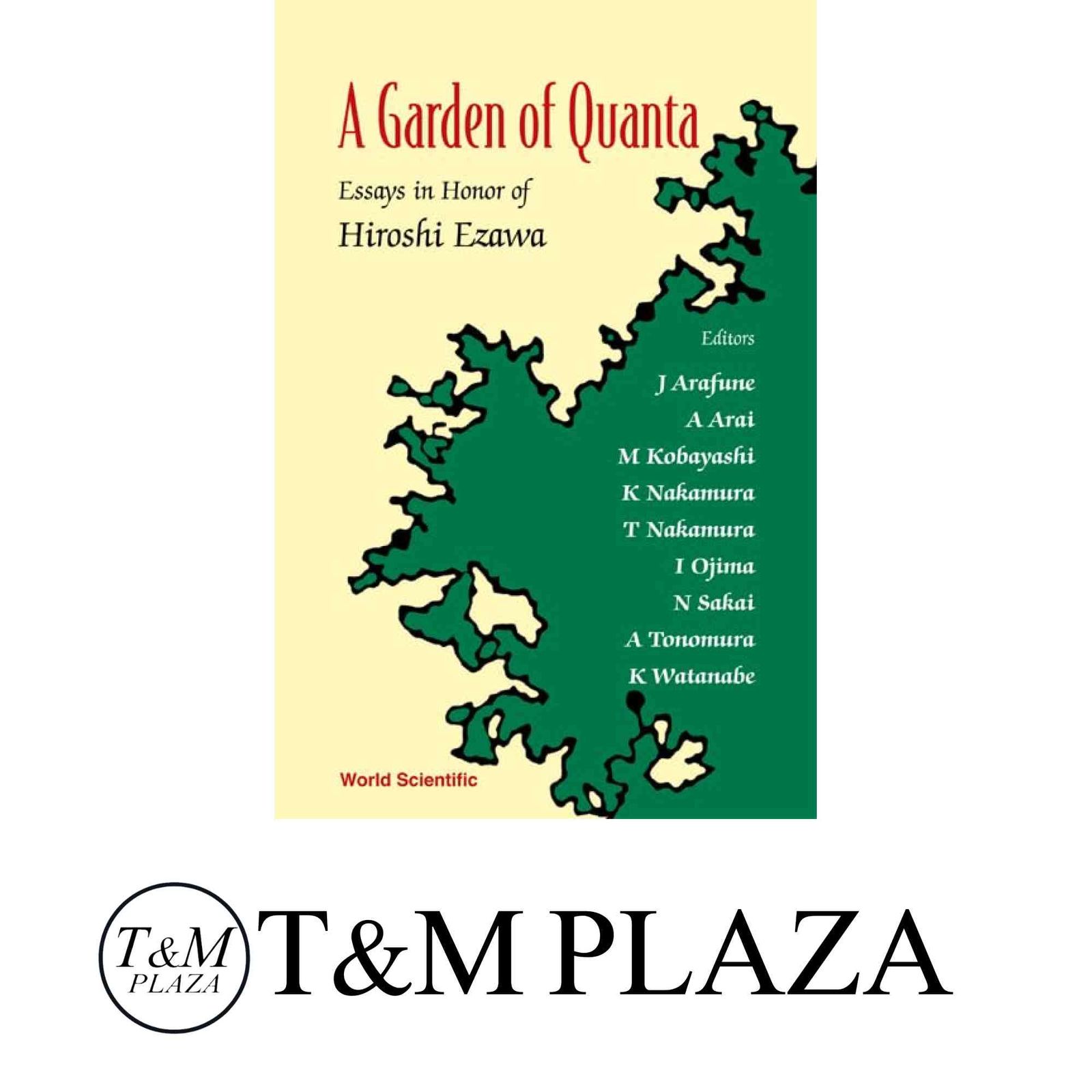 A Garden of Quanta: Essays in Honor of Hiroshi Ezawa [ハードカバー] Arafune, J.? Arai, A.? Kobayashi, M.? Nakamura, K.?…