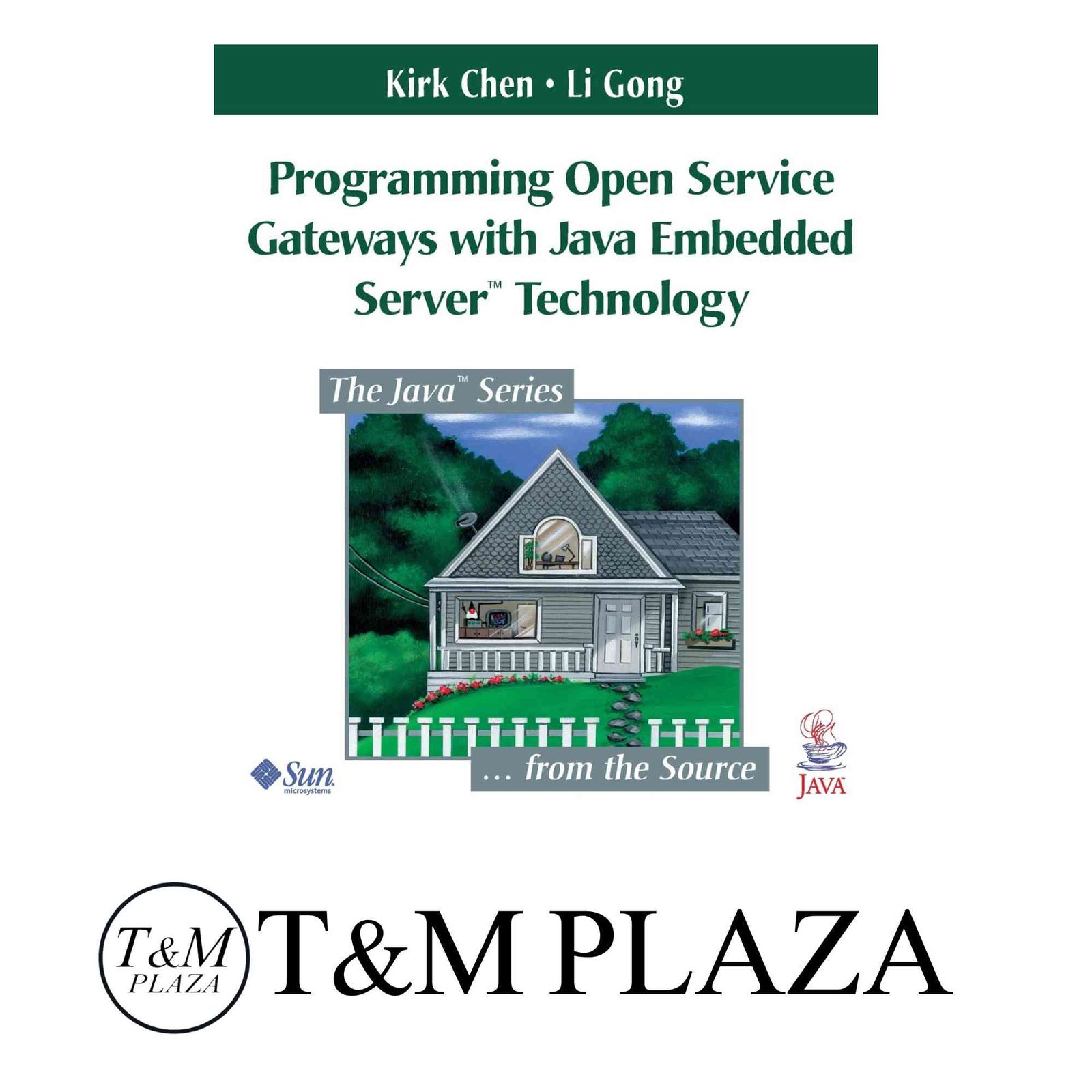 Programming Open Service Gateways with Java Embedded Server? Technology (Java Series) [ペーパーバック] Chen, Kirk Gong,…