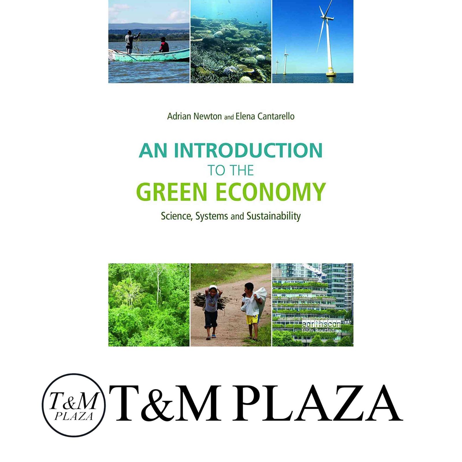 An Introduction to the Green Economy [ペーパーバック] Newton, Adrian C.