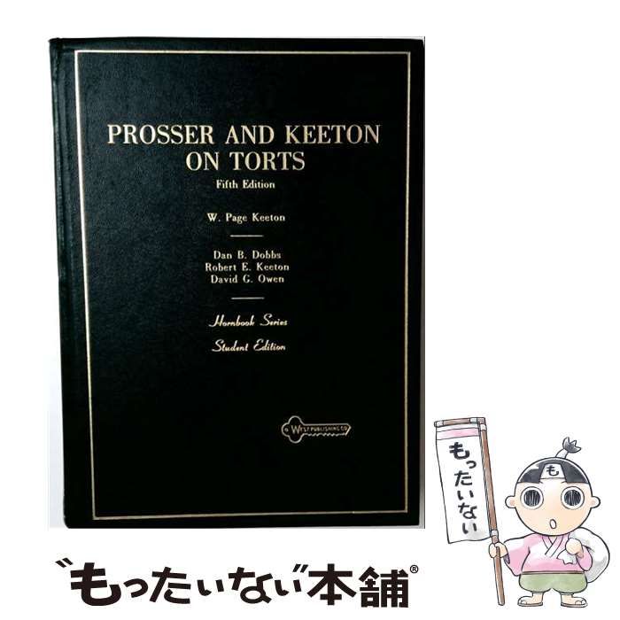 【中古】 Prosser and Keeton on Torts 5th Edition / W. Page Keeton、Dan B. Dobbs、Robert E. Keetonほか / West Publishing