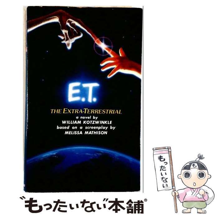 【中古】 E.T. : The Extra-Terrestrial / William Kotzwinkle / G.P. Putnam’s Sons