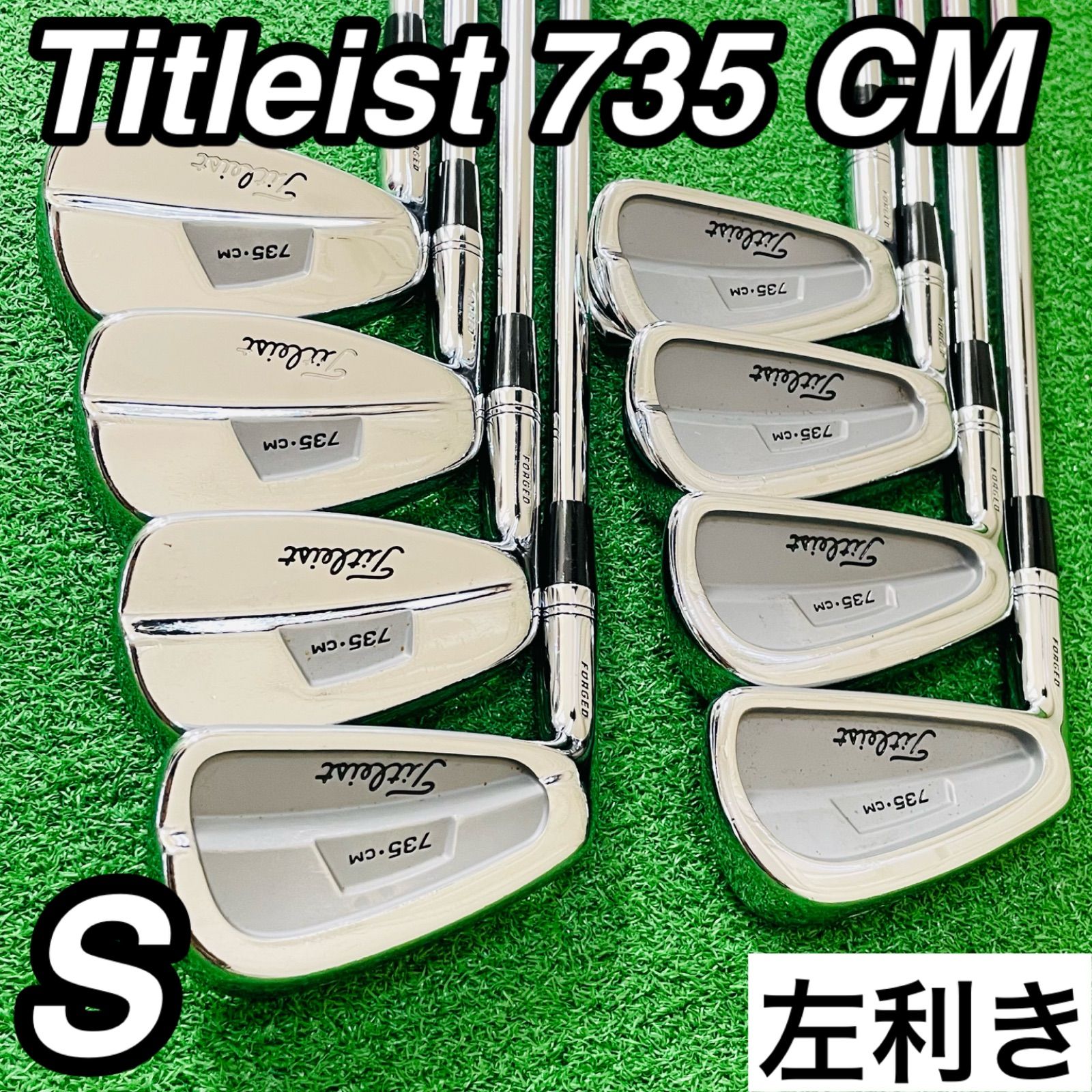 328 Titleist 735・CM タイトリスト レフティ 左利き アイアン8本セット N.S.PRO970 フレックスS 3.4.5.6.7.8.9.P 送料無料 匿名配送