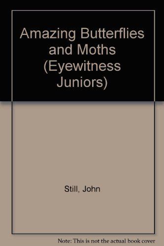 Amazing Butterflies and Moths (Eyewitness Juniors)