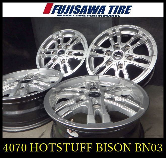 【4070】31B▲送料無料▲HOT STUFF BISON BN03▲15x6.0J 6穴 PCD139.7 +44◆4本 26104317 27,676円
