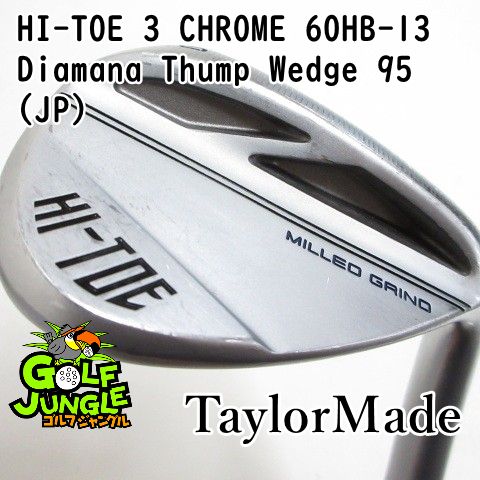 【中古】ウェッジ テーラーメイド HI-TOE 3 CHROME 60HB-13 Diamana Thump Wedge 95(JP) Wedge 60 ウエッジ カーボンシャフト おすすめ メンズ 右[4044] 8,140円