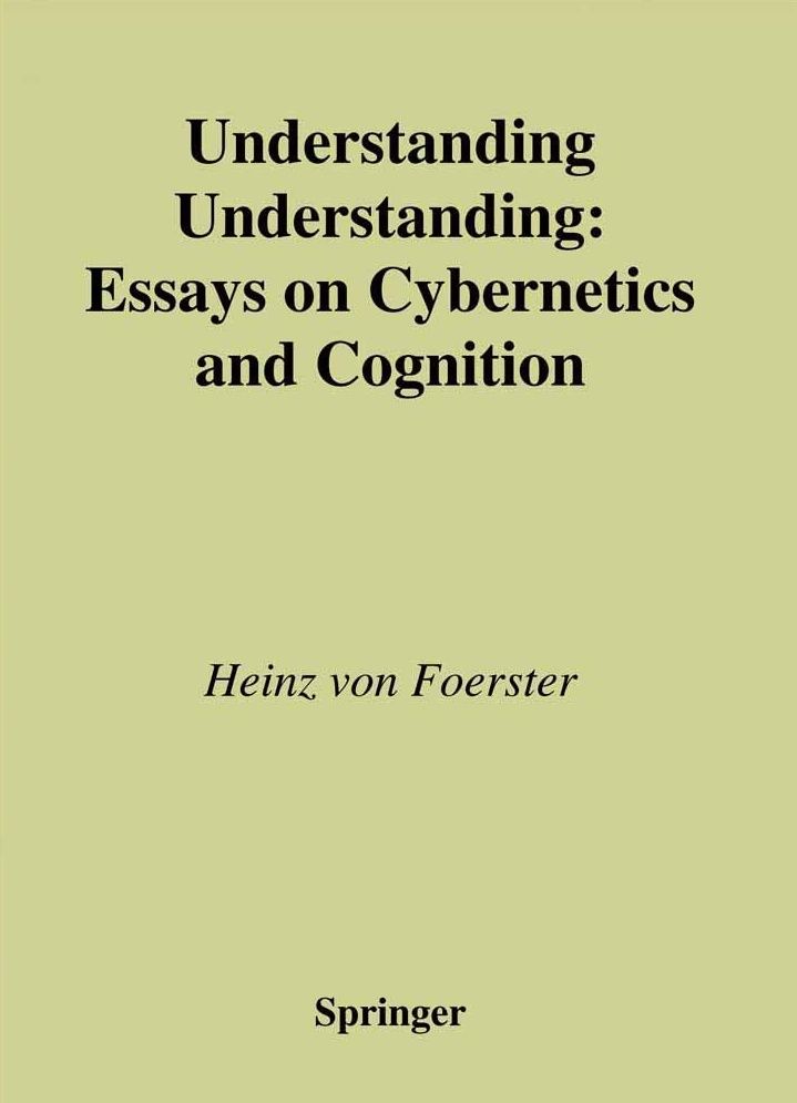 Understanding Understanding: Essays on Cybernetics and Cognition 17,038円