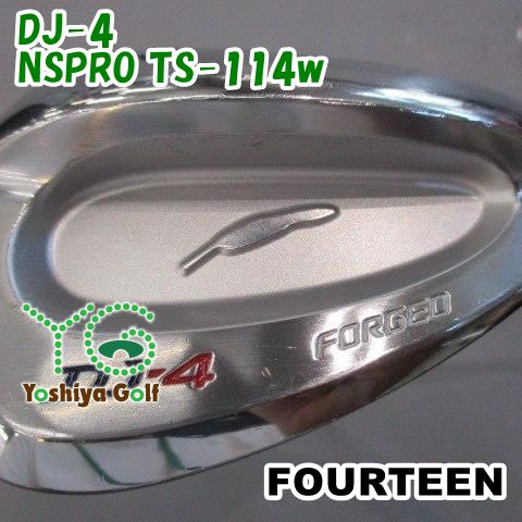 ウェッジ フォーティーン DJ-4/NSPRO TS-114w/wedge/52[149279]