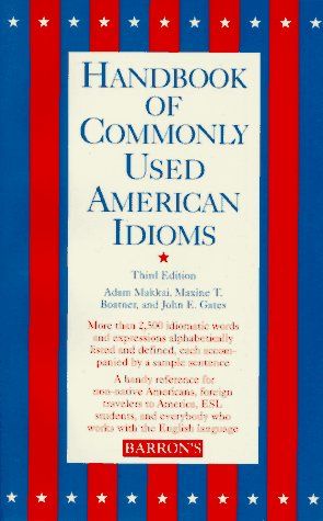 Handbook of Commonly Used American Idioms