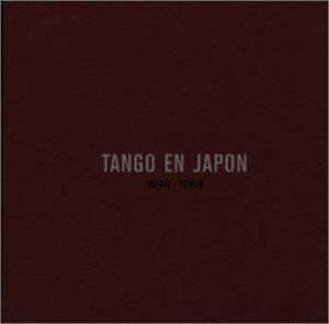 (CD)タンゴ・エン・ハポン～日本のタンゴの先駆者たち／オムニバス、由利あけみ、灰田勝彦、柴田睦陸、藤沢嵐子、前田美和子