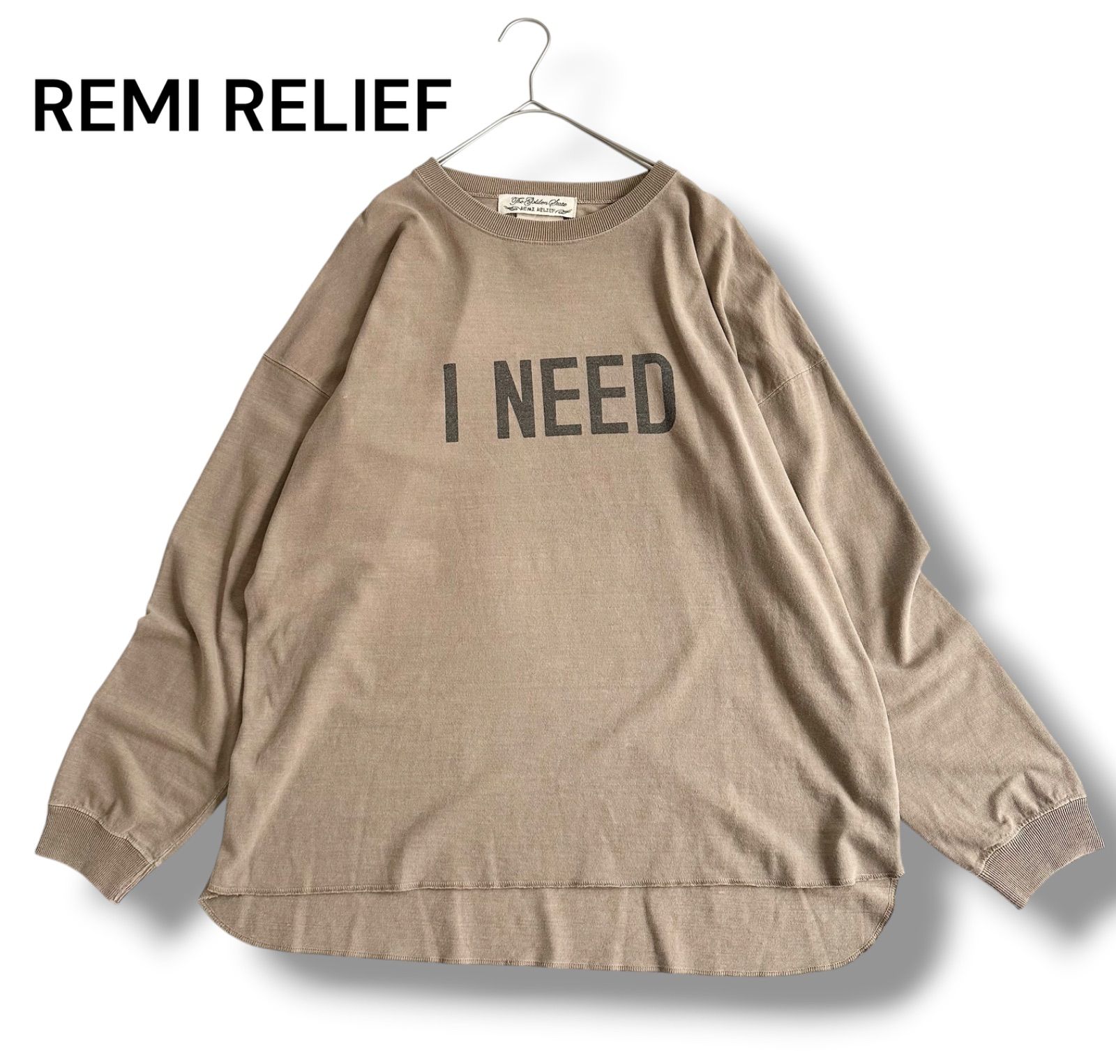 REMI RELIEF レミレリーフ L'Appartement取扱 LONGSLEEVE T I NEED