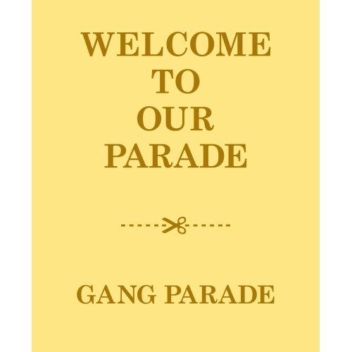 【CD】GANG PARADE / WELCOME TO OUR PARADE(初回限定盤)(2Blu-ray Disc付) (WPZL-32076)