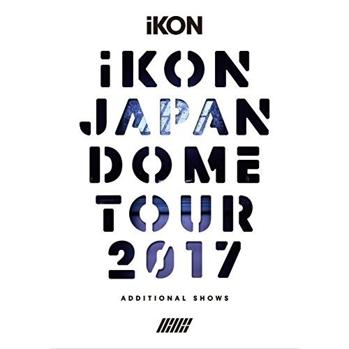 【DVD】iKON / iKON JAPAN DOME TOUR 2017 ADDITIONAL SHOWS(初回生産限定盤.. (AVBY-58612)