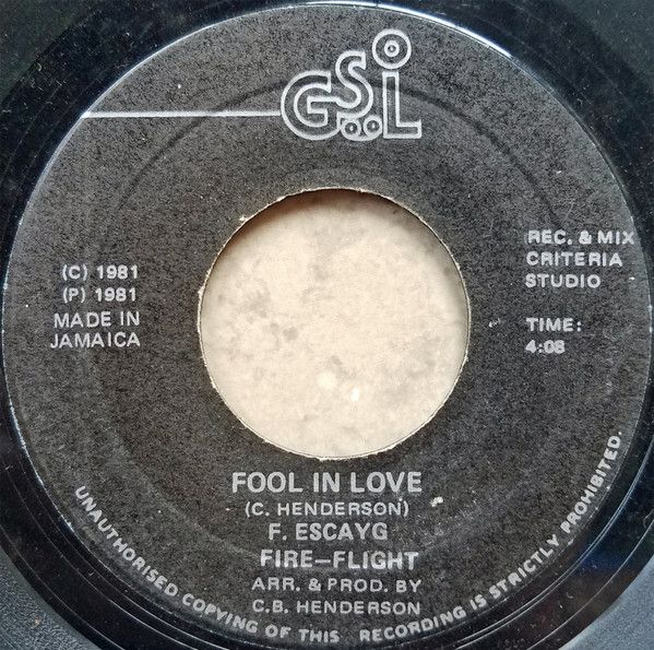 7” Fire Flight Fool In Love / Say Youre My Lover NONE GSL /00080