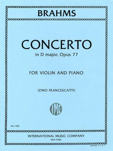 ブラームス: バイオリン協奏曲 ニ長調 Op.77/フランチェスカッティ編 (ヨアヒムとアウアーによるカデンツ付き)/インターナショナル・ミュージック社/ピアノ伴奏付ソロ楽譜i