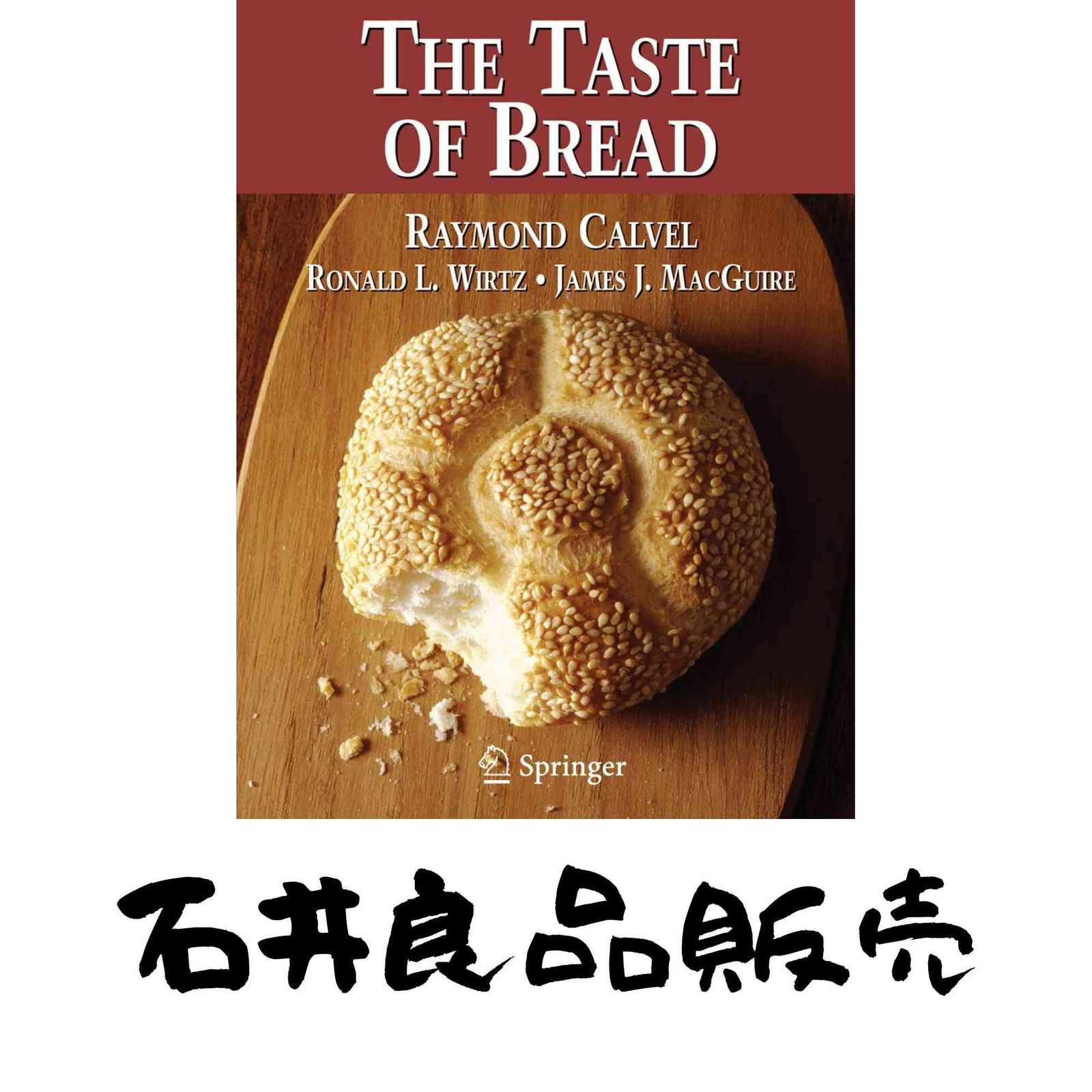 The Taste of Bread: A translation of Le Go?t du Pain, comment le pr?server, comment le retrouver MacGuire, James J.? Ca…
