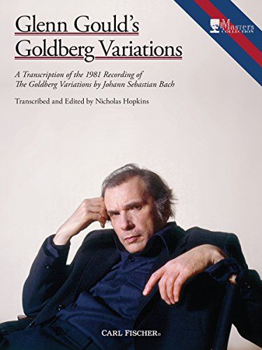 Glenn Gould's Goldberg Variations: A Transcription of the 19