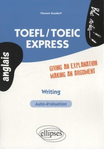 TOEFL / TOEIC Express Writing Giving An Explanation Making a Statement Auto-?valuation Anglais 6,990円