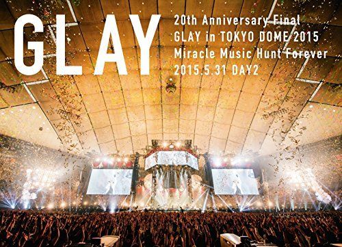 20th Anniversary Final GLAY in TOKYO DOME 2015 Miracle Music Hunt