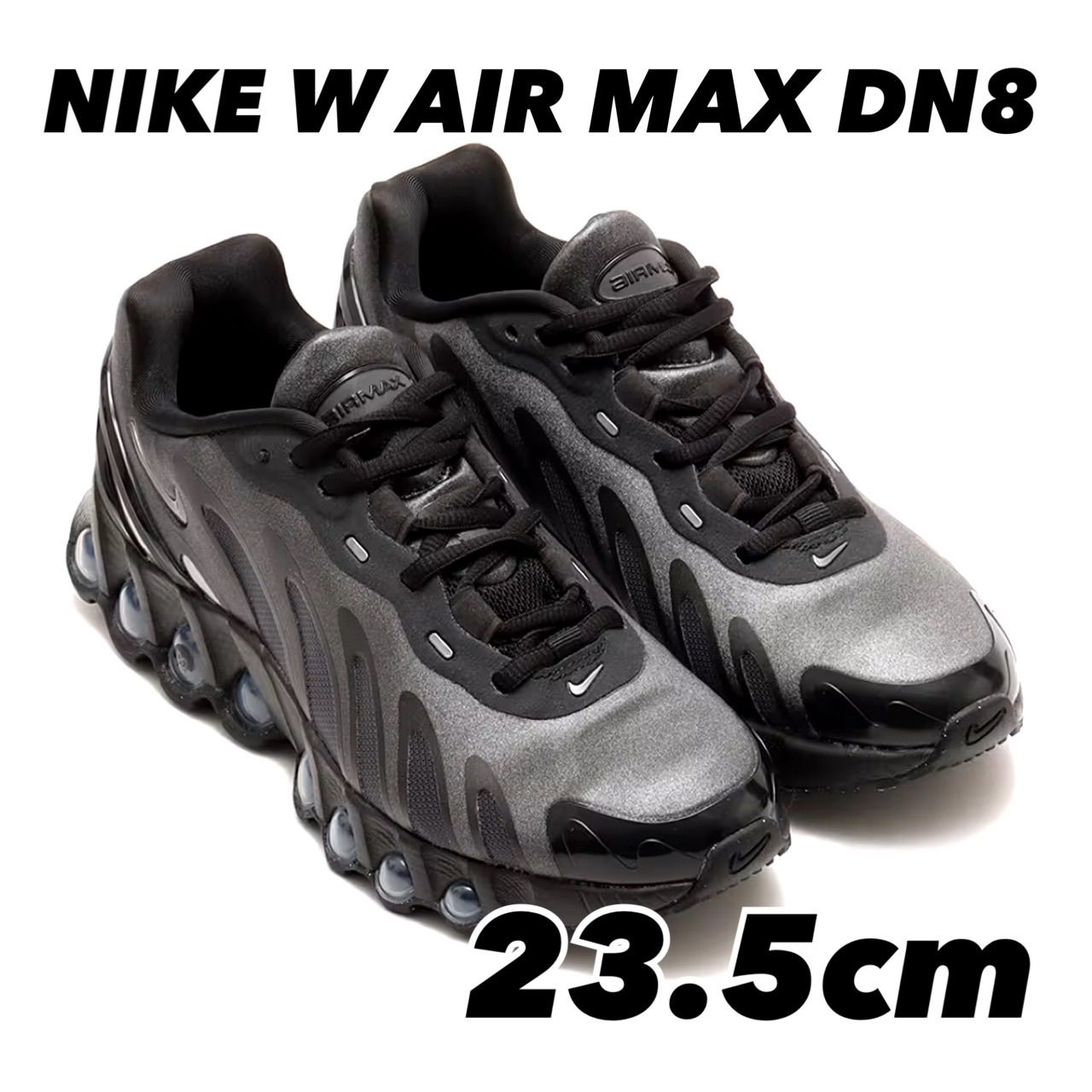 NIKE W AIR MAX DN8 ナイキ ウィメンズ エア マックス DN8 BLACK/MTLC DARK GREY-IRON GREY hf5509-002 23.5cm