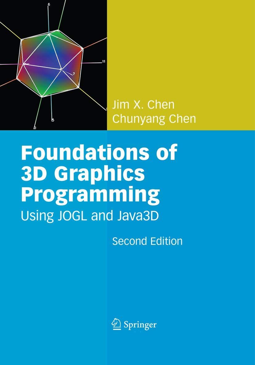 Foundations of 3D Graphics Programming: Using JOGL and Java3D 10,610円