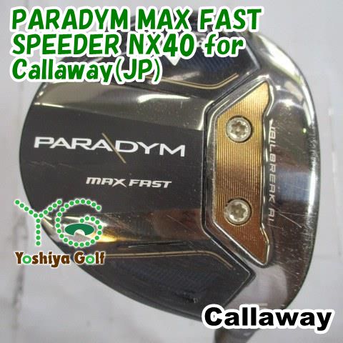 フェアウェイウッド キャロウェイ PARADYM MAX FAST/SPEEDER NX40 for Callaway(JP)/SR/19[153993]