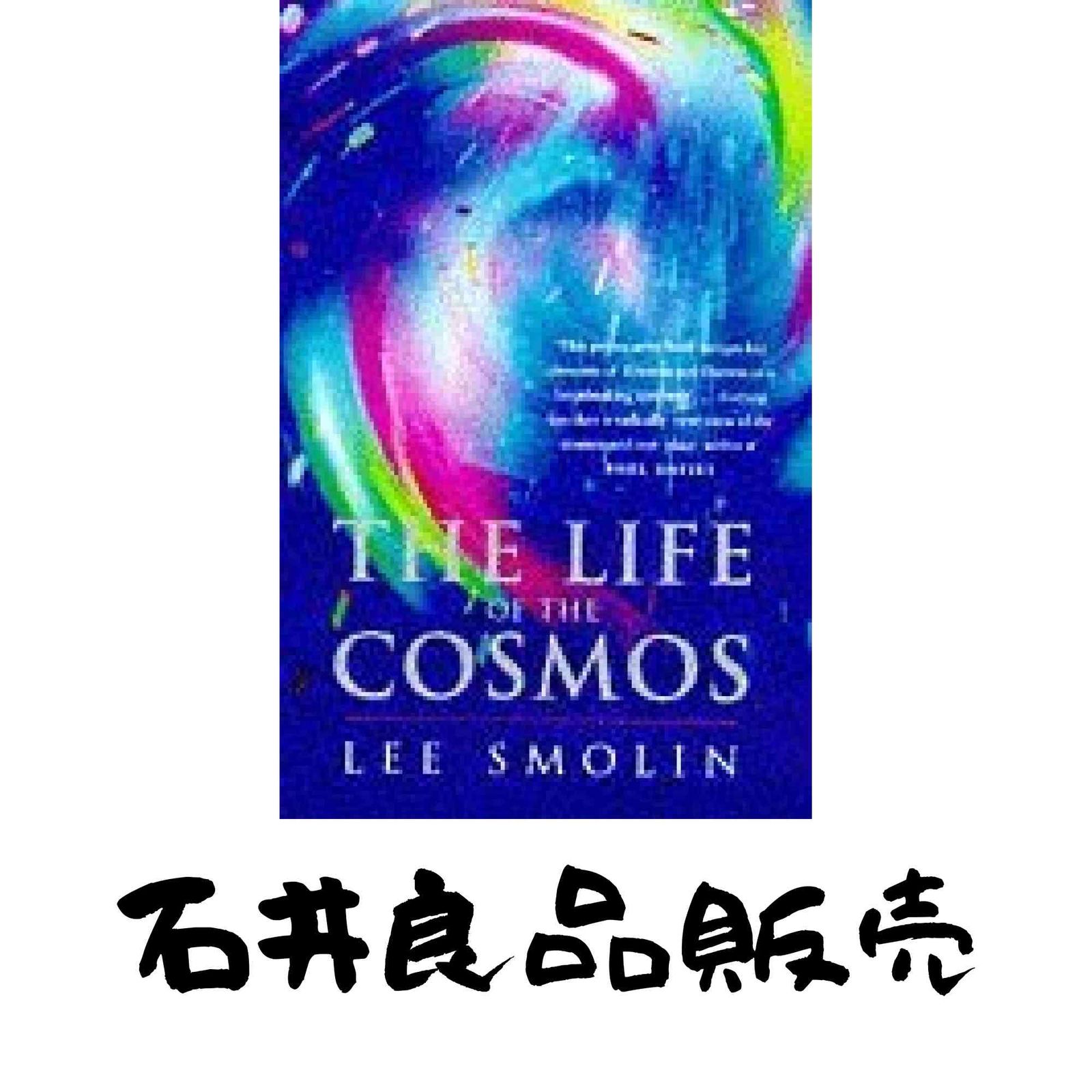 The Life of the Cosmos Smolin, Lee