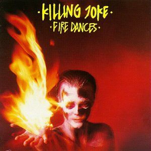 (CD)Fire Dances／Killing Joke