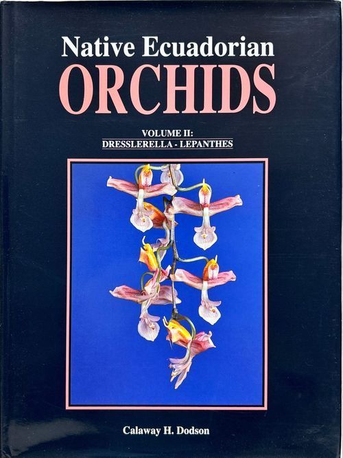 エクアドル原産ラン図鑑 第2巻(Native Ecuadorian Orchids Volume II: Dresslerella - Lepanthes)#FB260191 14,400円