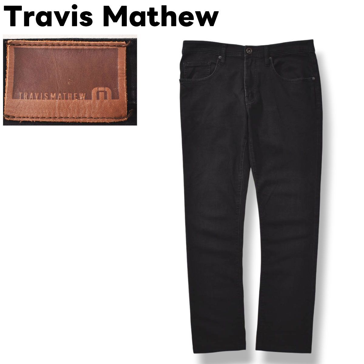 トラヴィスマシュー Travis Mathew スキニー デニム パンツ ジーンズ ジーパン Gパン ジップアップ 5ポケット レザーパッチ 31 ブラック ゴルフ スポーツ カジュアル メンズ