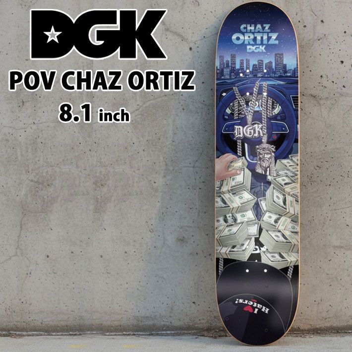 スケート デッキ DGK ディージーケー スケートボード POV CHAZ ORTIZ [D-2] 8.1inch スケボー パーツ SKATE BOARD DECK