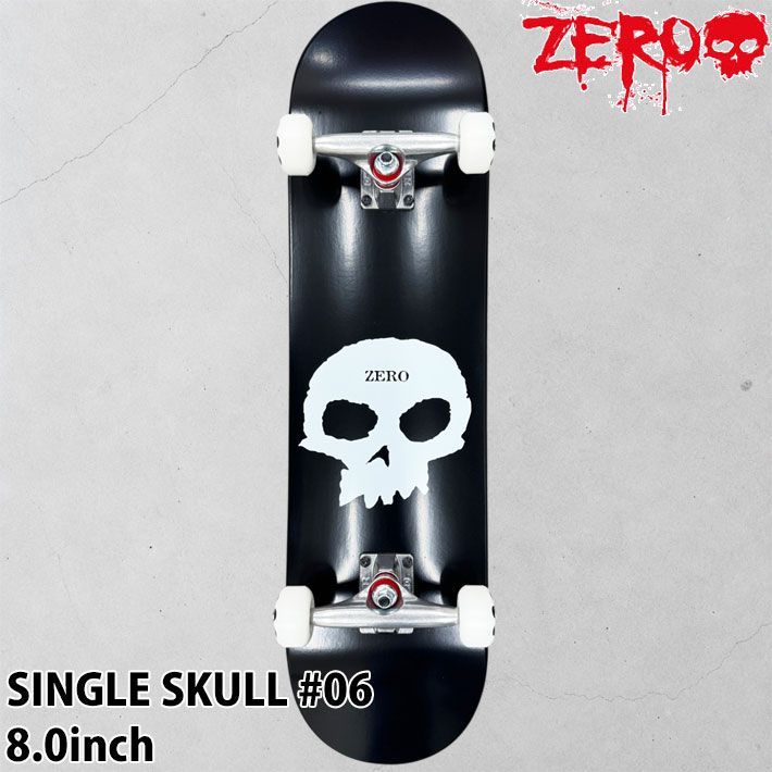 ZERO スケートボード コンプリート ゼロ SINGLE SKULL #06 8.0inch [Z101] スケボー 完成品 組み立て済み【正規販売店】