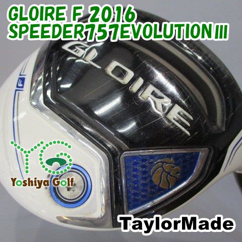 フェアウェイウッド テーラーメイド GLOIRE F 2016/SPEEDER757EVOLUTIONⅢ/S/22[155902]