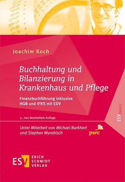 Buchhaltung und Bilanzierung in Krankenhaus und Pflege: Finanzbuchfuehrung inklusive HGB und IFRS mit EDV