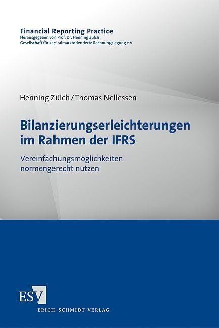 Bilanzierungserleichterungen im Rahmen der IFRS: Vereinfachungsmoeglichkeiten normengerecht nutzen 12,130円