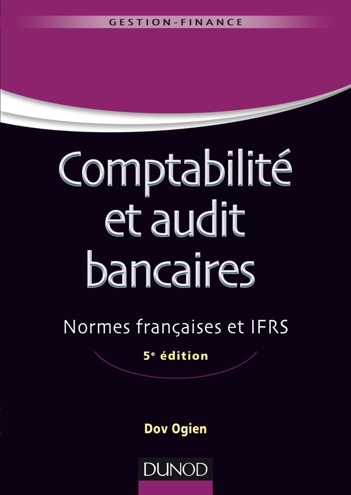 Comptabilit? et audit bancaires - 5e ?d. - Normes fran?aises et IFRS