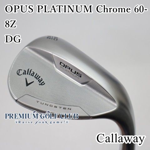 【中古】[Bランク] ウェッジ キャロウェイ オーパスプラチナムクローム OPUS PLATINUM Chrome 60-8Z DG(S200) 60度　[6210]