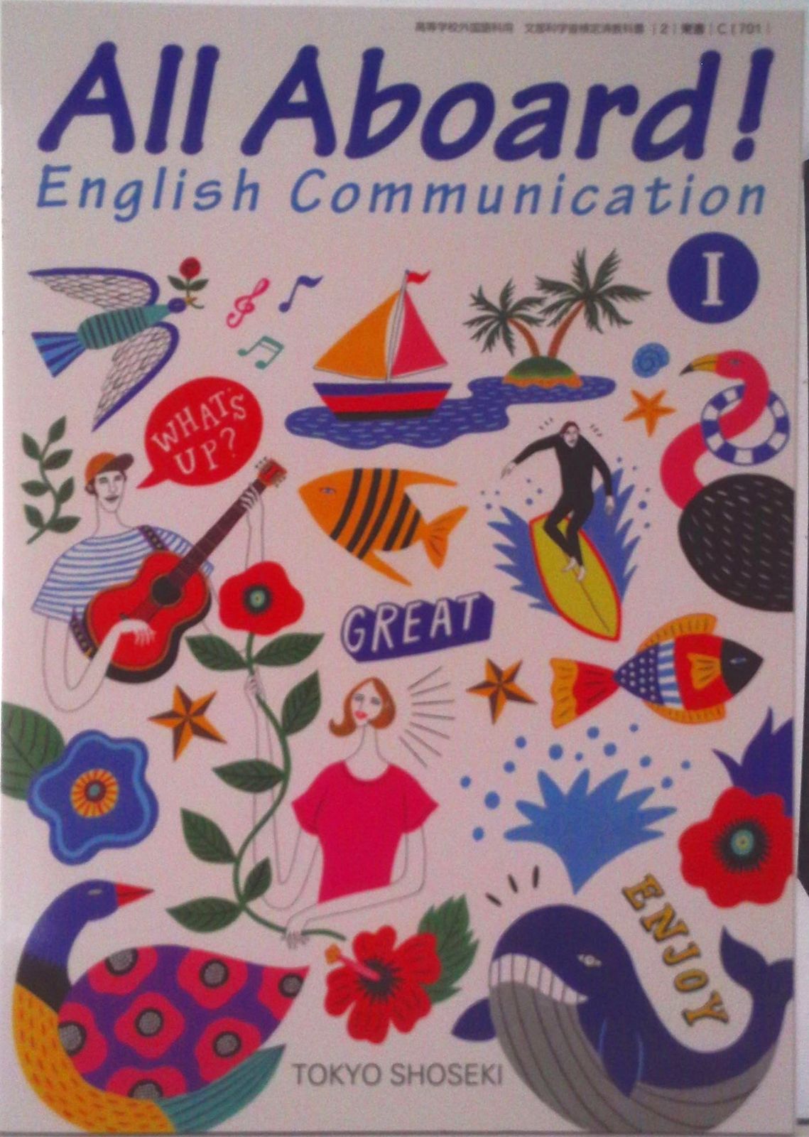 All Aboard ！ English Communication　Ⅰ All Aboard！ English Communication I CI 701 テキスト（テキスト