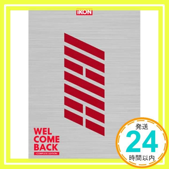 WELCOME BACK -COMPLETE EDITION-(2CD+Blu-ray+PHOTO BOOK+スマプラ
